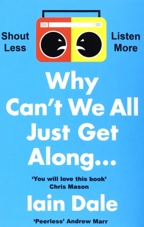 

Why Can’t We All Just Get Along. Shout Less. Listen More, Голубой