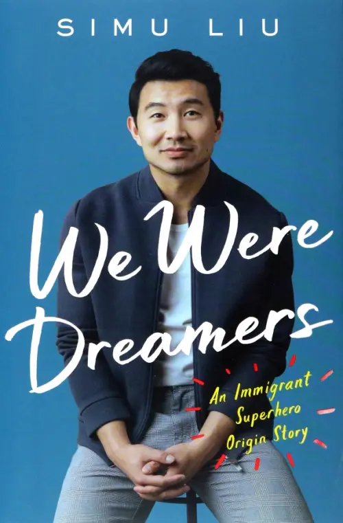 

We Were Dreamers. An Immigrant Superhero Origin Story
