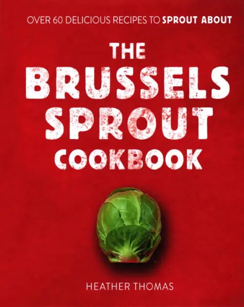 

The Brussels Sprout Cookbook, Красный