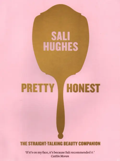 

Pretty Honest. The Straight-Talking Beauty Companion