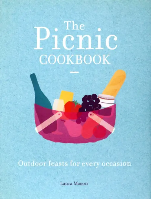 

The Picnic Cookbook. Outdoor feasts for every occasion, Голубой