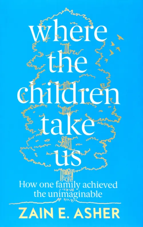 

Where the Children Take Us. How One Family Achieved the Unimaginable, Голубой