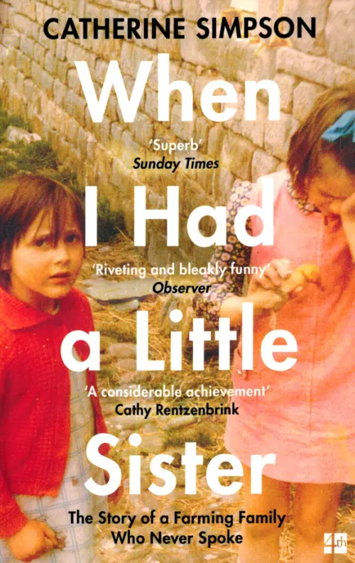 

When I Had a Little Sister. The Story of a Farming Family Who Never Spoke