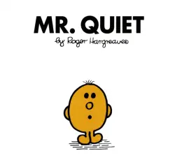 Mr. Quiet