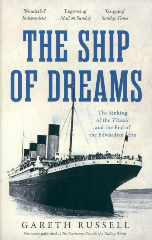 

The Ship of Dreams. The Sinking of the "Titanic" and the End of the Edwardian Era, Белый
