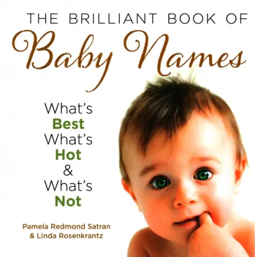 

The Brilliant Book Of Baby Names. What's Best, What's Hot and What's Not, Белый