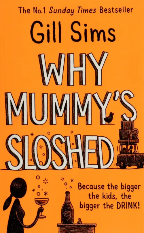 

Why Mummy's Sloshed, Оранжевый