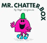 Mr. Chatterbox