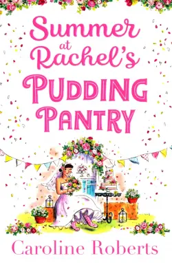 Summer at Rachel’s Pudding Pantry