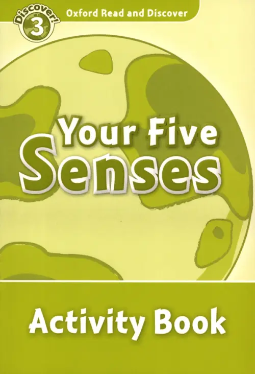 

Oxford Read and Discover. Level 3. Your Five Senses. Activity Book, Жёлтый