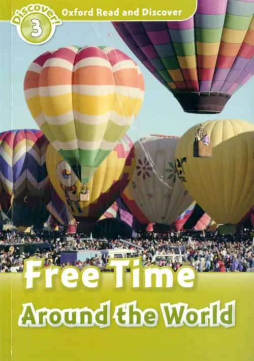 

Oxford Read and Discover. Level 3. Free Time Around the World, Зелёный