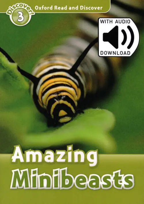

Oxford Read and Discover. Level 3. Amazing Minibeasts Audio Pack, Зелёный
