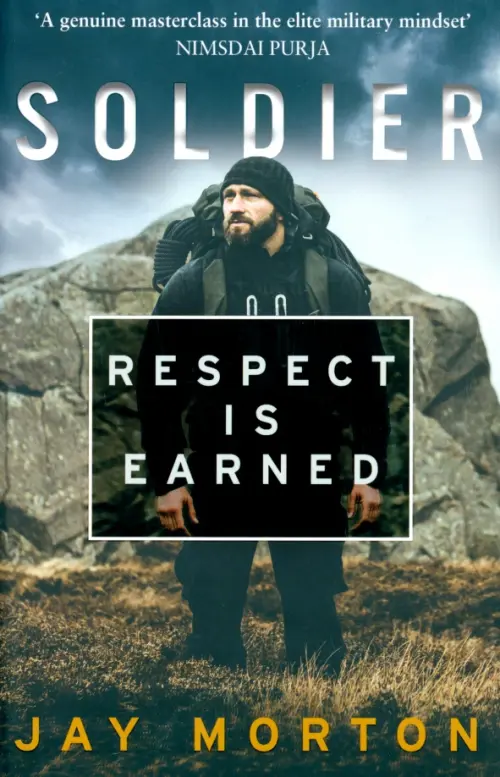 

Soldier. Respect Is Earned