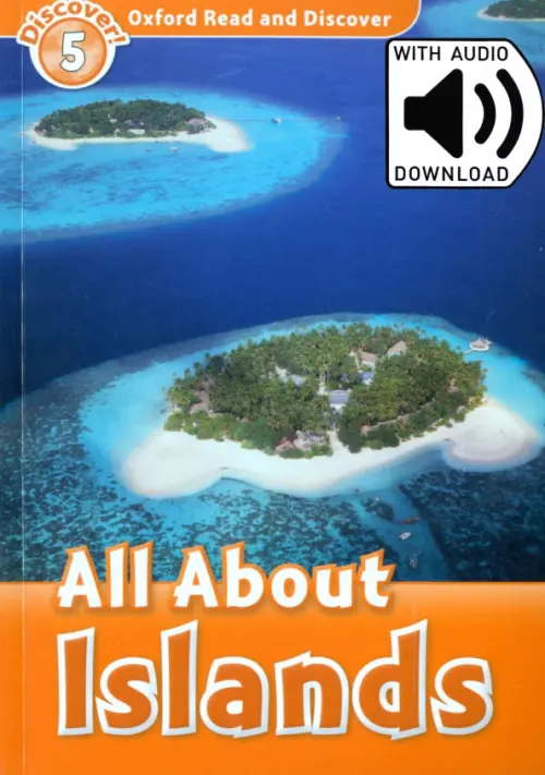 

Oxford Read and Discover. Level 5. All About Islands Audio Pack, Оранжевый