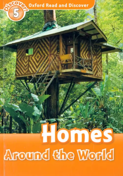 Oxford Read and Discover. Level 5. Homes Around the World - Martin Jacqieline