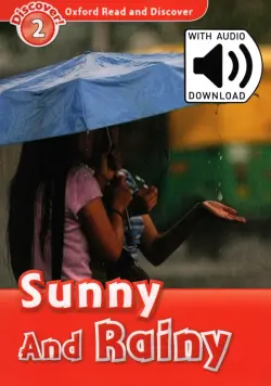 Oxford Read and Discover. Level 2. Sunny and Rainy Audio Pack