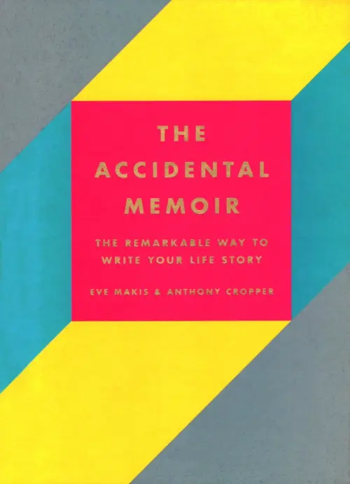 

The Accidental Memoir