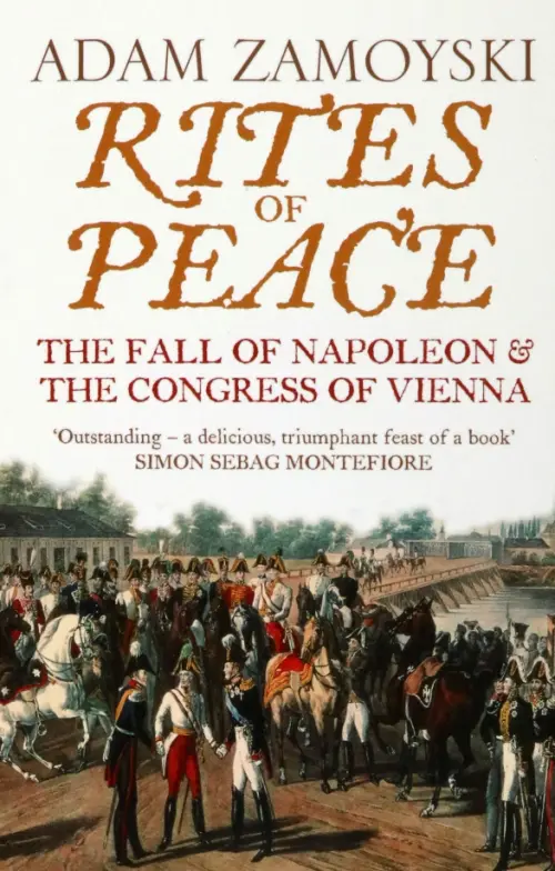 

Rites of Peace. The Fall Of Napoleon and the Congress of Vienna, Серый