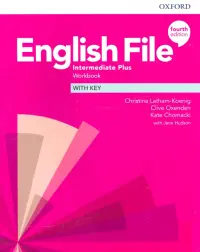 English File. Intermediate Plus. Workbook with Key