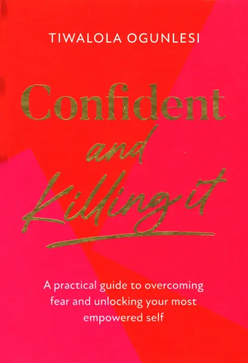 

Confident and Killing It. A practical guide to overcoming fear, Красный