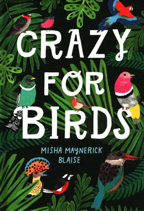 

Crazy for Birds. Fascinating and Fabulous Facts, Зелёный