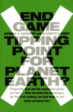 End Game. Tipping Point for Planet Earth?