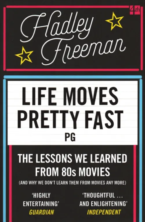 

Life Moves Pretty Fast: The lessons we learned from eighties movies