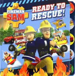 Fireman Sam. Ready to Rescue