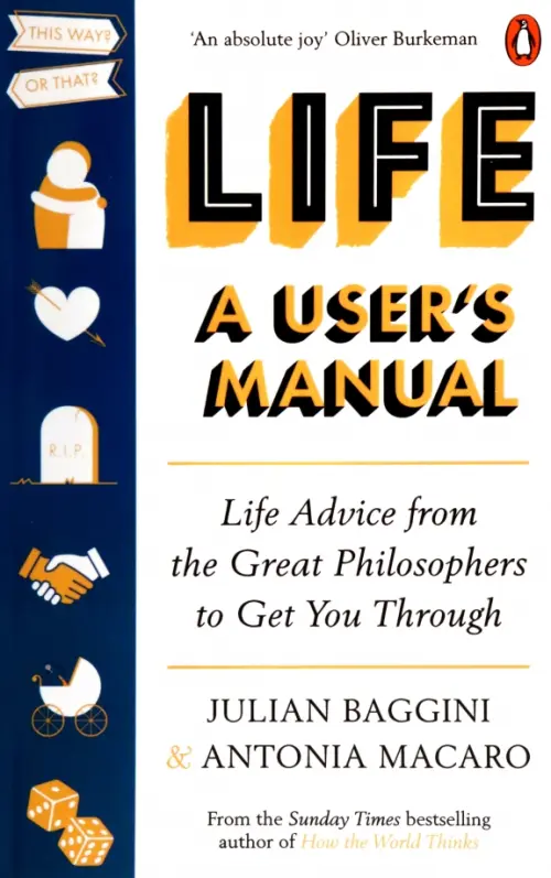 

Life. A User’s Manual. Life Advice from the Great Philosophers to Get You Through, Белый