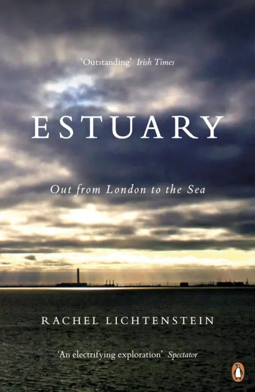 

Estuary. Out from London to the Sea