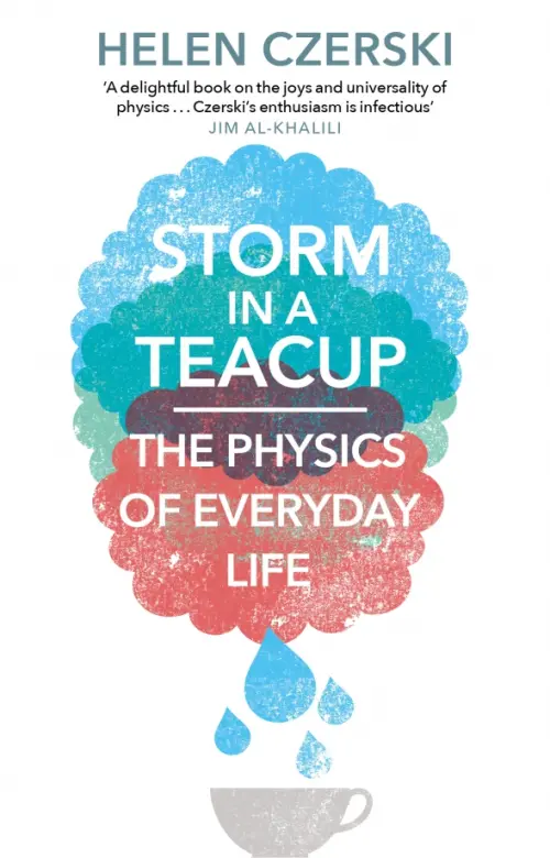 

Storm in a Teacup. The Physics of Everyday Life, Белый