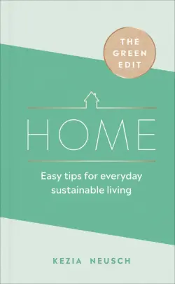 Home. Easy tips for everyday sustainable living