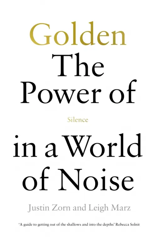 

Golden. The Power of Silence in a World of Noise, Белый