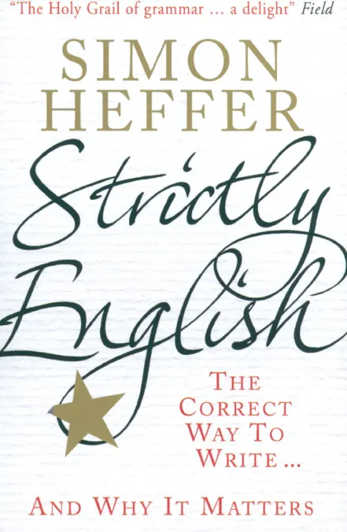 

Strictly English: The Correct Way To Write : And Why It Matters, Белый