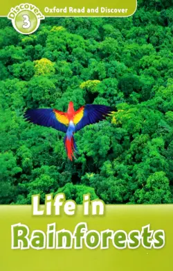 Oxford Read and Discover. Level 3. Life in Rainforests Audio Pack