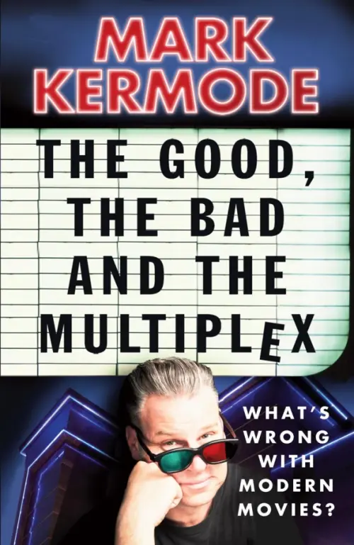 

The Good, The Bad and The Multiplex