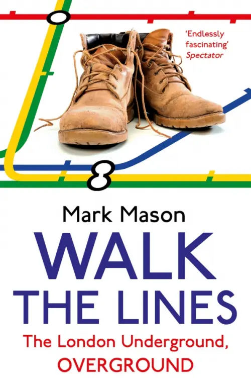 

Walk the Lines. The London Underground, Overground, Белый