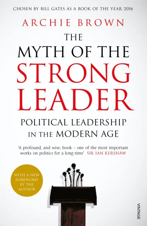 

The Myth of the Strong Leader. Political Leadership in the Modern Age, Белый