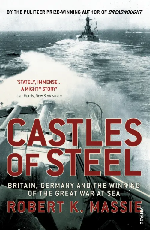 

Castles Of Steel. Britain, Germany and the Winning of The Great War at Sea, Серый
