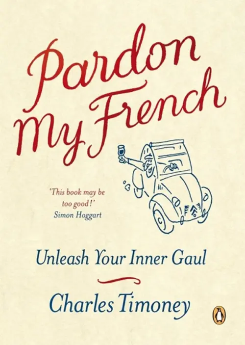 

Pardon My French. Unleash Your Inner Gaul, Жёлтый