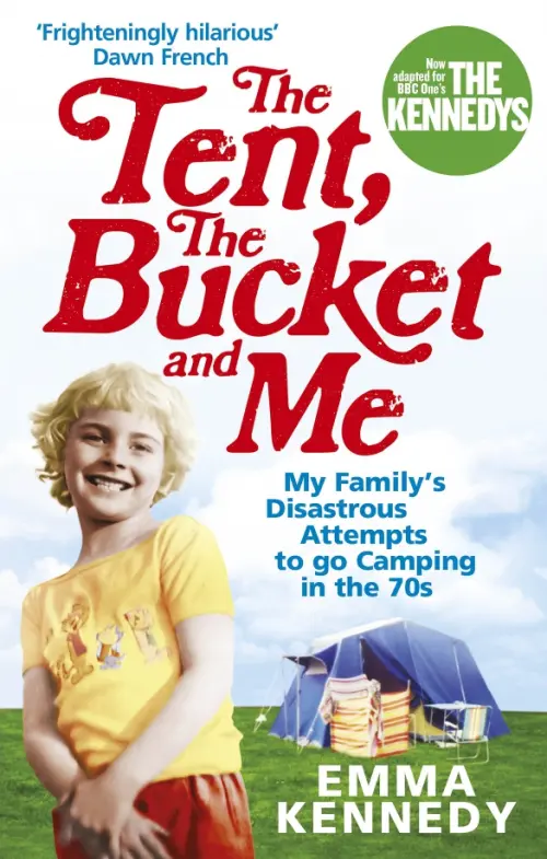 

The Tent, the Bucket and Me