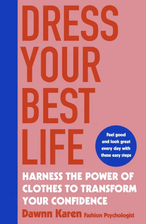 

Dress Your Best Life. Harness the Power of Clothes To Transform Your Confidence, Красный
