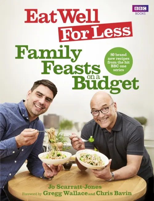 Eat Well for Less. Family Feasts on a Budget