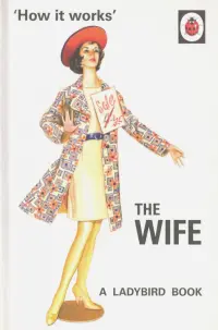 How it Works: The Wife