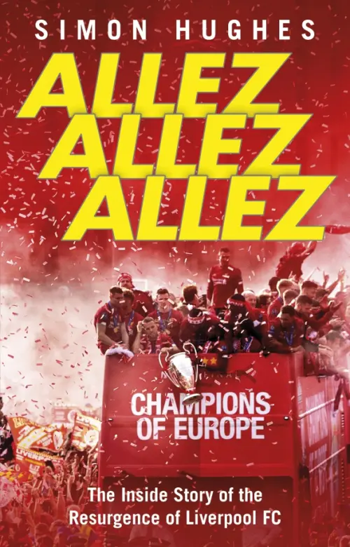 

Allez Allez Allez. The Inside Story of the Resurgence of Liverpool FC, Красный