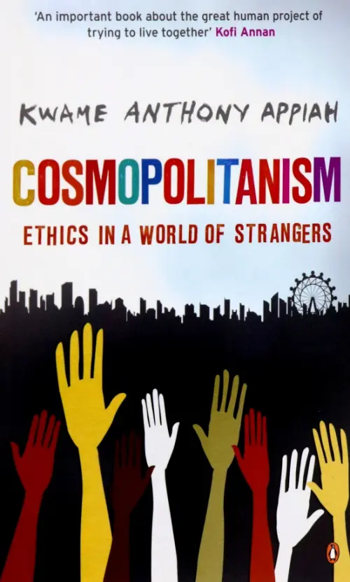 

Cosmopolitanism. Ethics in a World of Strangers