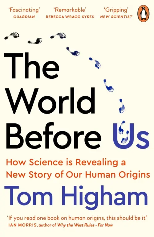 

The World Before Us. How Science is Revealing a New Story of Our Human Origins, Белый