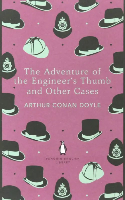 The Adventure of the Engineer's Thumb and Other Cases