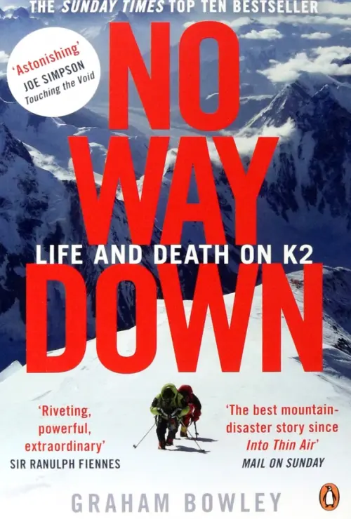 

No Way Down. Life and Death on K2