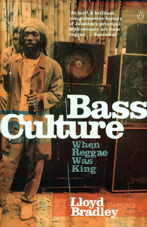 

Bass Culture. When Reggae Was King